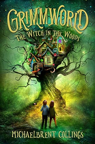 cover image The Witch in the Woods (Grimmworld #1)