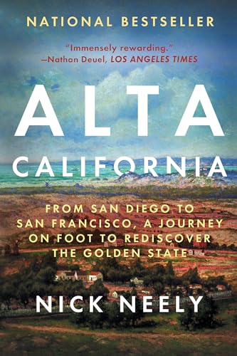 cover image Alta California: From San Diego to San Francisco, a Journey on Foot to Rediscover the Golden State