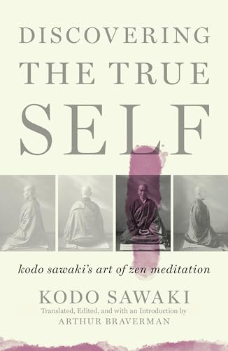 cover image Discovering the True Self: Kodo Sawaki’s Art of Zen Meditation