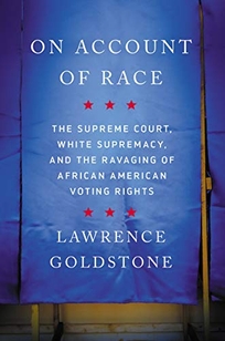 On Account of Race: The Supreme Court