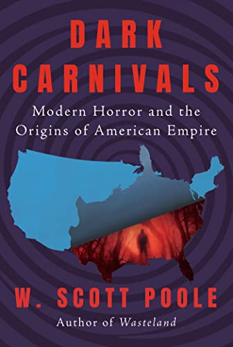 cover image Dark Carnivals: Modern Horror and the Origins of American Empire