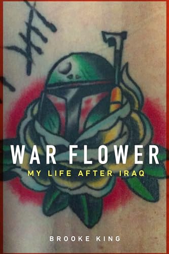 cover image War Flower: My Life After Iraq
