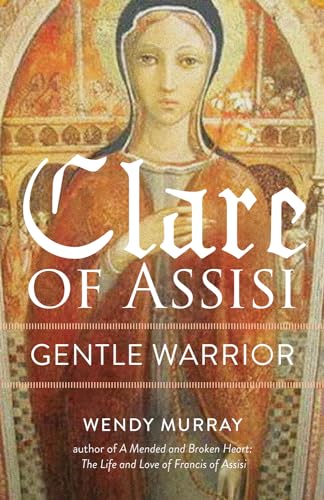 cover image Clare of Assisi: Gentle Warrior