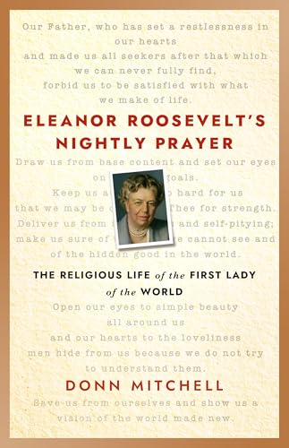 cover image Eleanor Roosevelt’s Nightly Prayer: The Religious Life of the First Lady of the World
