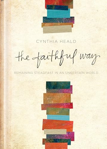 cover image The Faithful Way: Remaining Steadfast in an Uncertain World