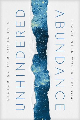 cover image Unhindered Abundance: Restoring Our Souls in a Fragmented World
