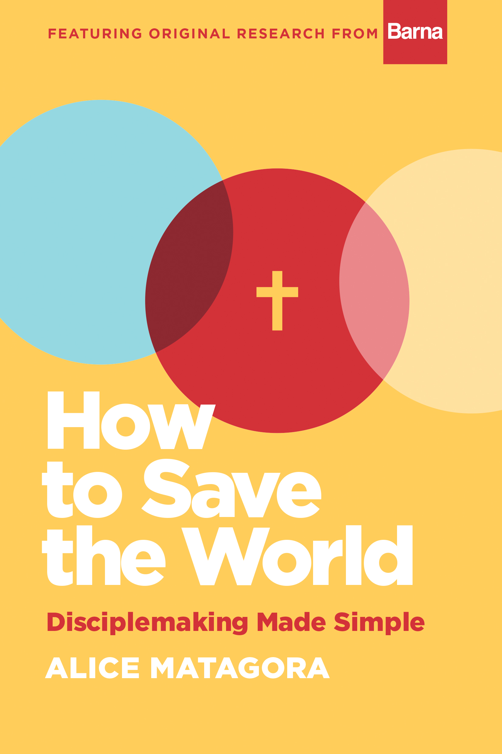 cover image How to Save the World: Disciplemaking Made Simple