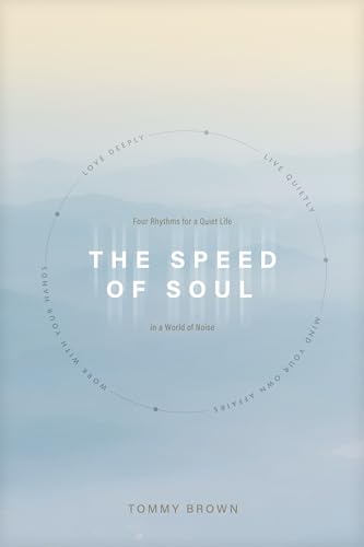 cover image The Speed of Soul: Four Rhythms for a Quiet Life in a World of Noise