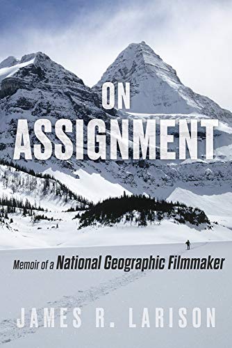 cover image On Assignment: Memoir of a National Geographic Filmmaker