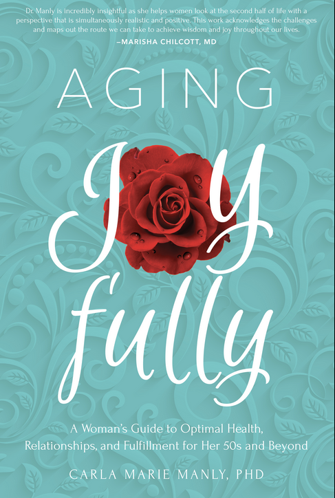 cover image Aging Joyfully: A Woman’s Guide to Optimal Health, Relationships, and Fulfillment for Her 50s and Beyond