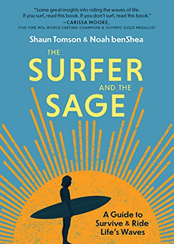cover image The Surfer and the Sage: A Guide to Survive and Ride Life’s Waves