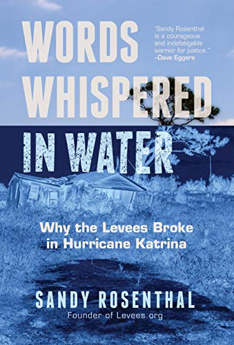 cover image Words Whispered in Water: Why the Levees Broke in Hurricane Katrina