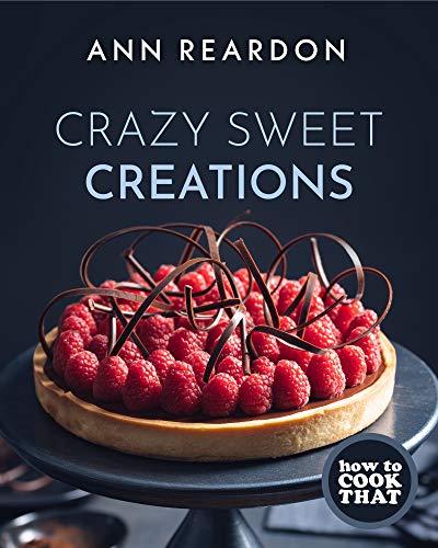 cover image How to Cook That: Crazy Sweet Creations