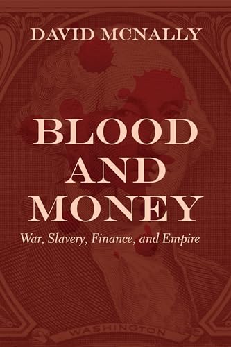 cover image Blood and Money: War, Slavery, Finance, and the State