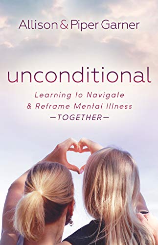 cover image Unconditional: Learning to Navigate and Reframe Mental Illness Together