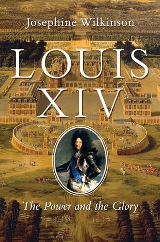 cover image Louis XIV: The Power and the Glory