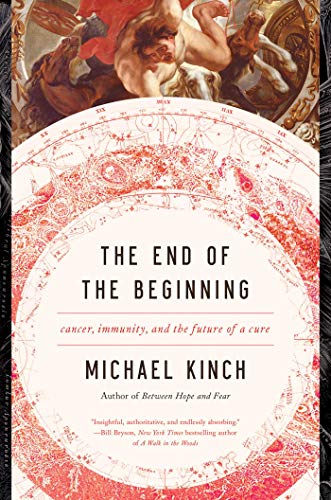 cover image The End of the Beginning: Cancer, Immunity, and the Future of a Cure