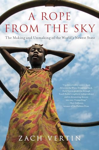 cover image A Rope from the Sky: The Making and Unmaking of the World’s Newest State