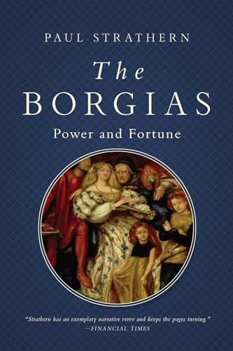 cover image The Borgias: Power and Depravity in Renaissance Italy