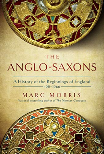 cover image The Anglo-Saxons: The Making of England 410–1066