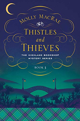 cover image Thistles and Thieves: The Highland Bookshop Mystery Series, Book 3