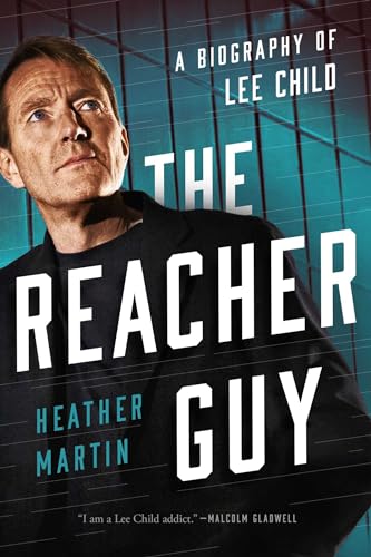 cover image The Reacher Guy: The Authorized Biography of Lee Child