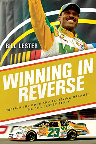 cover image Winning in Reverse: Defying Odds and Achieving Dreams—The Bill Lester Story