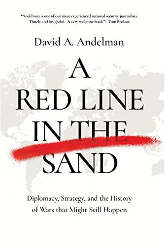 cover image A Red Line in the Sand: Diplomacy, Strategy, and the History of Wars That Could Still Happen