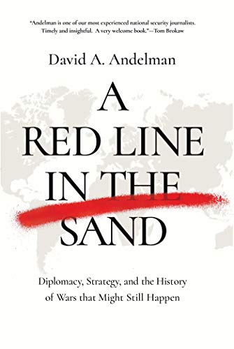 cover image A Red Line in the Sand: Diplomacy, Strategy, and the History of Wars That Could Still Happen