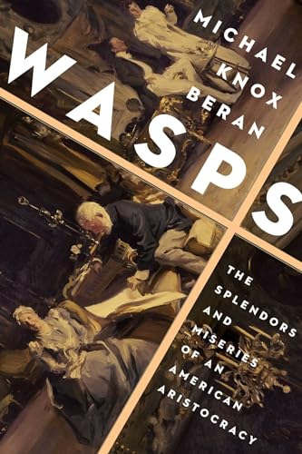 cover image WASPs: The Splendors and Miseries of an American Aristocracy