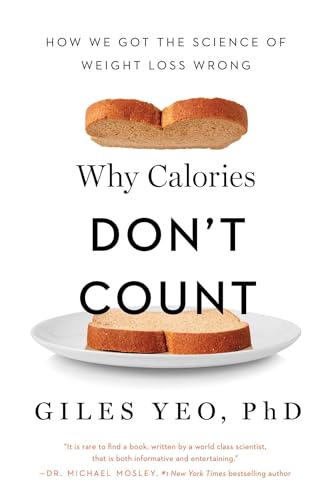 cover image Why Calories Don’t Count: How We Got the Science of Weight Loss Wrong
