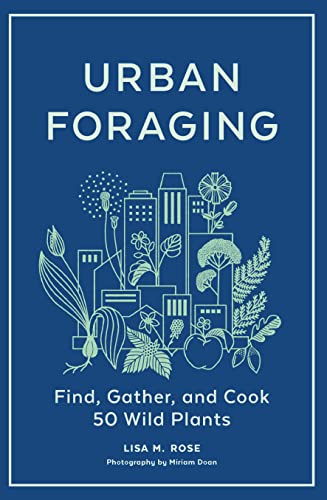 cover image Urban Foraging: Find, Gather, and Cook 50 Wild Plants