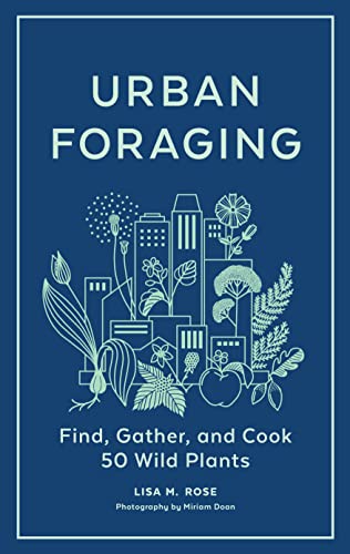 cover image Urban Foraging: Find, Gather, and Cook 50 Wild Plants