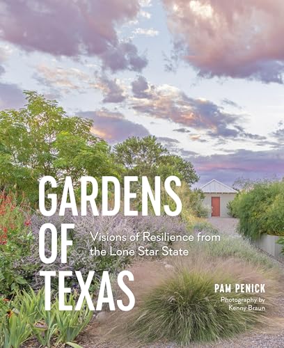 cover image Gardens of Texas: Visions of Resilience from the Lone Star State
