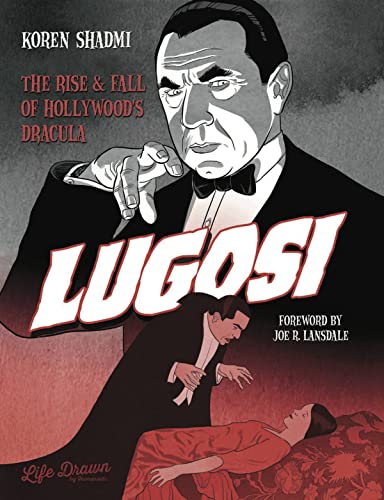 cover image Lugosi: The Rise and Fall of Hollywood’s Dracula