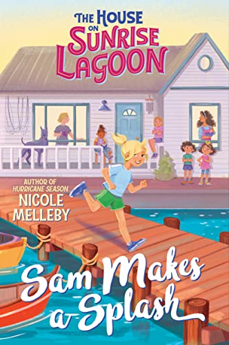 cover image Sam Makes a Splash (The House on Sunrise Lagoon #1)