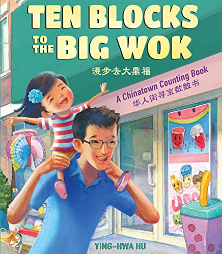 cover image Ten Blocks to the Big Wok: A Chinatown Counting Book