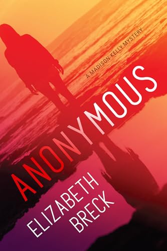 cover image Anonymous: A Madison Kelly Mystery