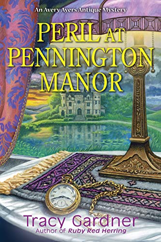 cover image Peril at Pennington Manor: An Avery Ayers Antique Mystery