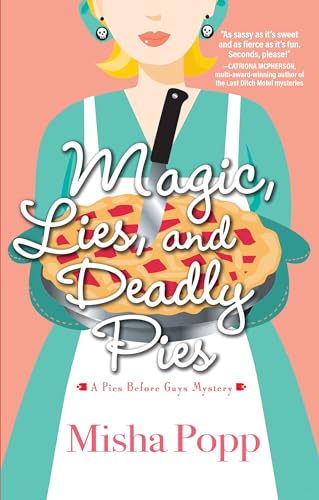 cover image Magic, Lies, and Deadly Pies