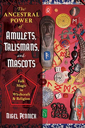 cover image The Ancestral Power of Amulets, Talismans, and Mascots
