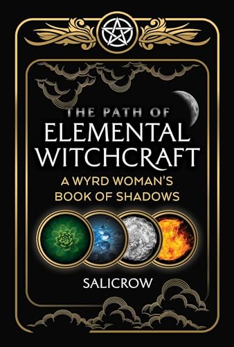 cover image The Path of Elemental Witchcraft: A Wyrd Woman’s Book of Shadows