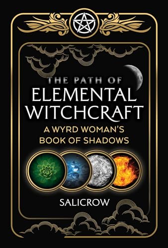cover image The Path of Elemental Witchcraft: A Wyrd Woman’s Book of Shadows