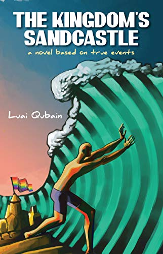 cover image The Kingdom’s Sandcastle: A Novel Based on True Events