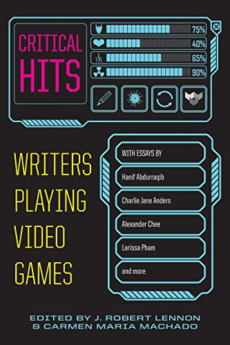 cover image Critical Hits: Writers Playing Video Games