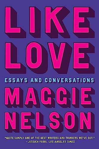 cover image Like Love: Essays and Conversations