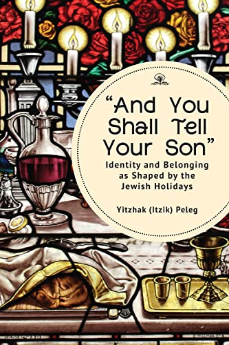 cover image “And You Shall Tell Your Son”: Identity and Belonging as Shaped by the Jewish Holidays 
