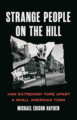 cover image Strange People on the Hill: How Extremism Tore Apart a Small American Town
