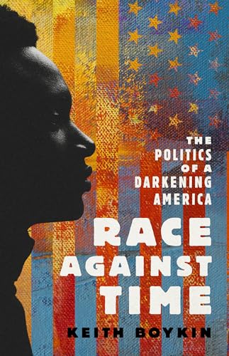 cover image Race Against Time: The Politics of a Darkening America
