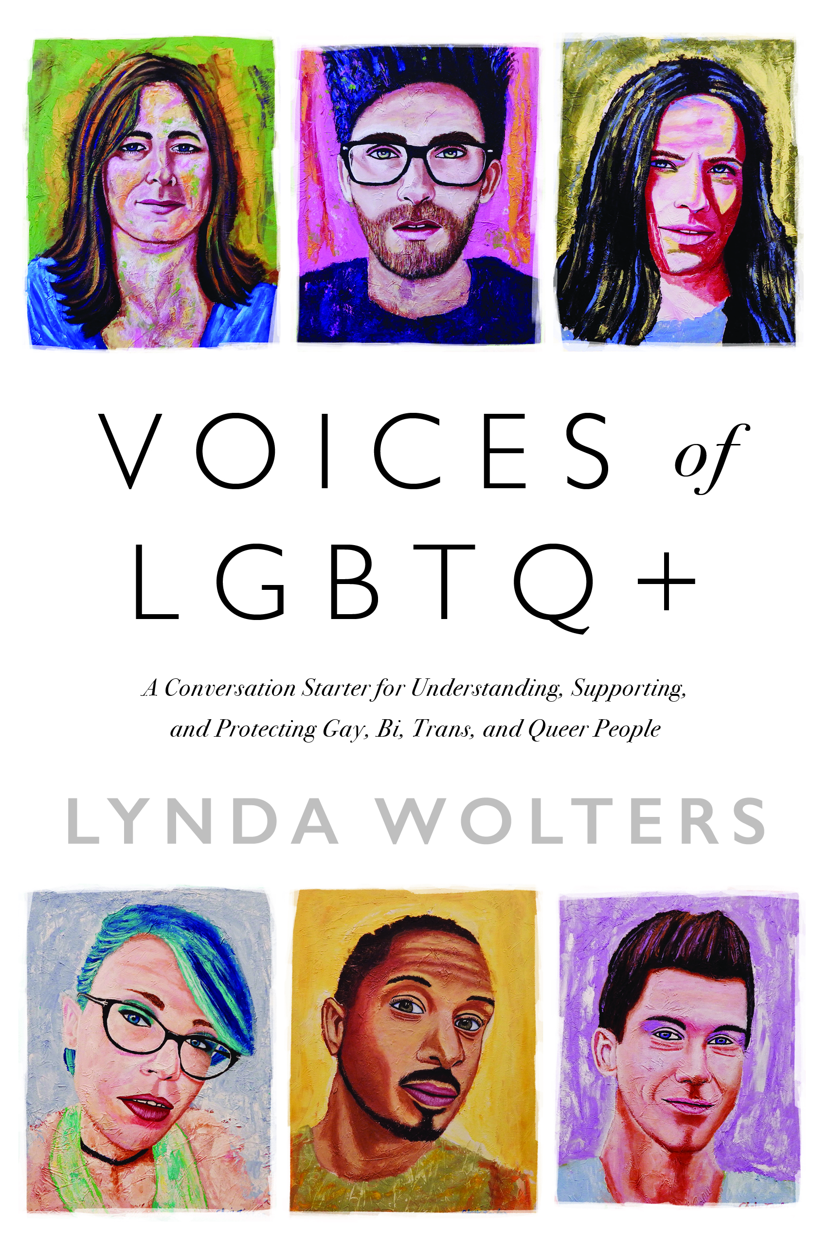 cover image Voices of LGBTQ+: A Conversation Starter for Understanding, Supporting, and Protecting Gay, Bi, Trans, and Queer People 